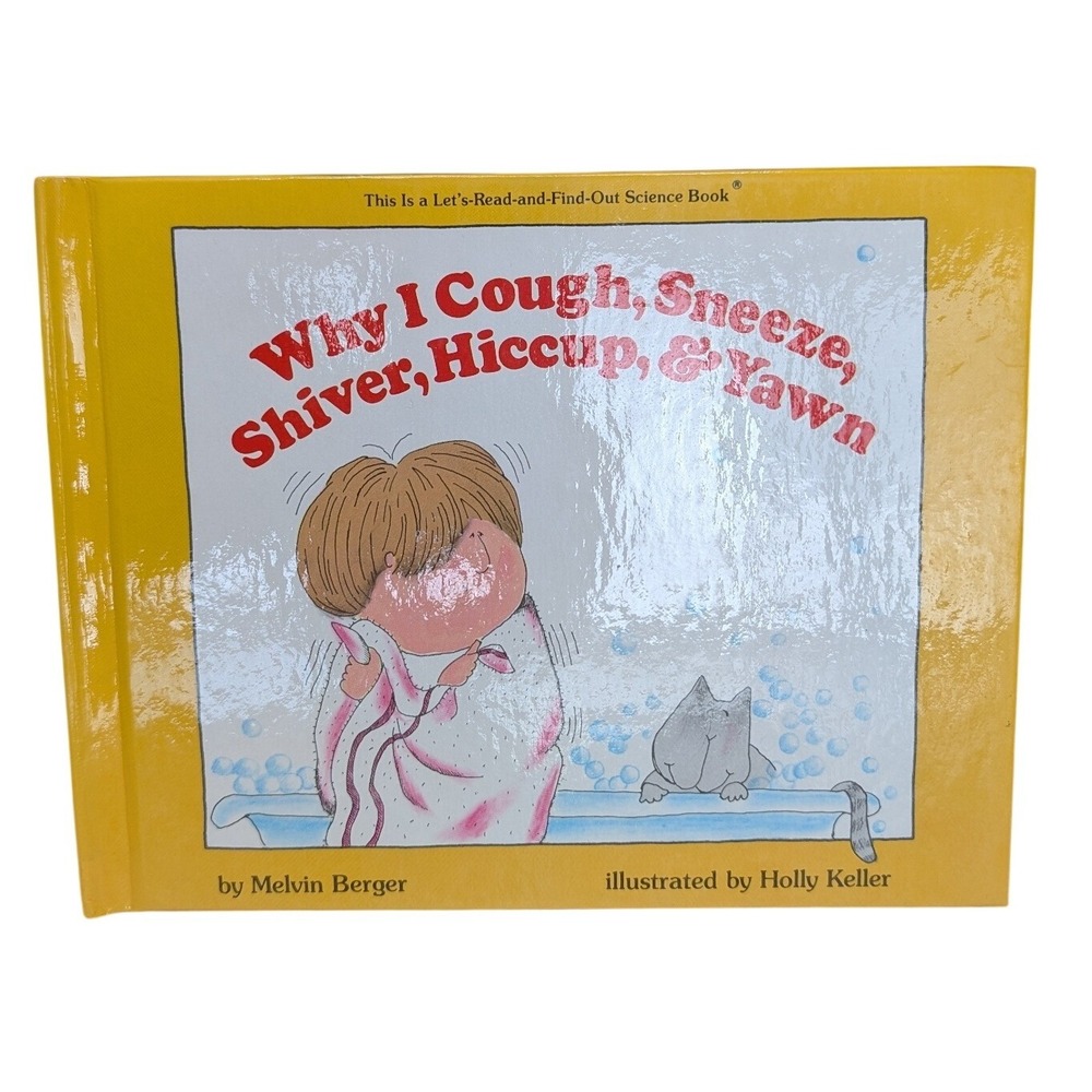 Why I Cough Sneeze Shiver Hiccup Yawn Melvin Berger Science Kids Book Hardcover